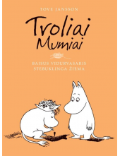 Troliai Mumiai. Baisus vidurvasaris. Stebuklinga žiema - Humanitas