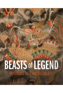 Beasts of Legend : Animals in East Asian Art - Humanitas