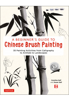 A Beginner's Guide to Chinese Brush Painting : 35 Painting A - Humanitas