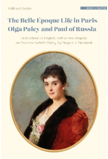 The Belle Époque Life in Paris Olga Paley and Paul of Russia - Humanitas