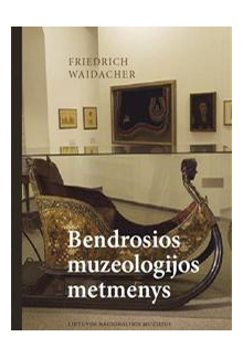 Bendrosios muzeologijos metmenys - Humanitas
