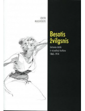 Besotis žvilgsnis. Lietuvos dailė ir vizualioji kultūra 1865 - Humanitas