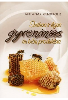 Sveikas ir ilgas gyvenimas su bičių produktais - Humanitas