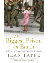 The Biggest Prison on Earth: A History of the Occupied Terri - Humanitas