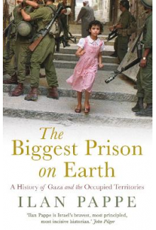 The Biggest Prison on Earth: A History of the Occupied Terri - Humanitas