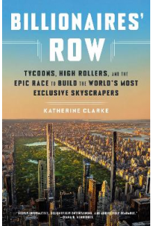 Billionaires' Row: Tycoons, Hi gh Rollers, and the Epic Race - Humanitas