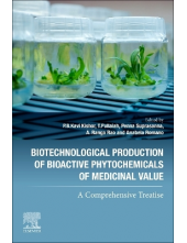 Biotechnological Production of Bioactive Phytochemicals of Medicinal Value - Humanitas