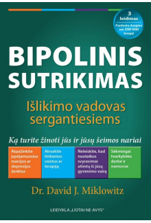 Bipolinis sutrikimas: išlikimo vadovas sergantiesiems. - Humanitas