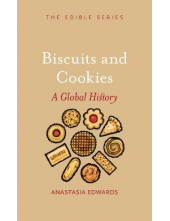 Biscuits and Cookies A Global History - Humanitas