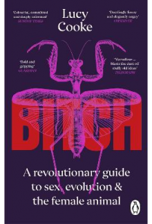 Bitch: A Revolutionary Guide to Sex, Evolution & the Female - Humanitas