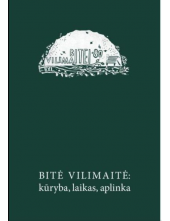 Bitė Vilimaitė: kūryba, laikas, aplinka - Humanitas