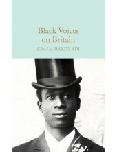 Black Voices on Britain  (Macmillan Collector's Library) Humanitas