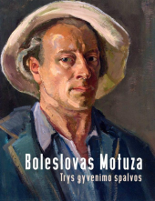 Boleslovas Motuza. Trys gyveni mo spalvos - Humanitas