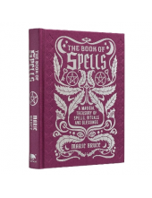 The Book of Spells: Rituals an d Blessings - Humanitas