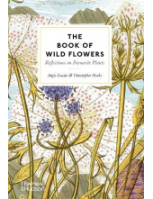 The Book of Wild Flowers: Refl ections on Favourite Plants - Humanitas