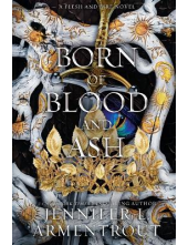 Born of Blood and Ash Book 4 A Flesh and Fire Novel - Humanitas