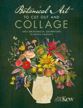 Botanical Art to Cut Out and Collage: Over 500 botanical illustrations to inspire creativity - Humanitas