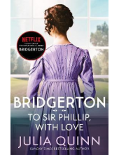To Sir Phillip, With Love Bridgertons 5 - Humanitas