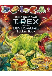 Build Your Own  T.Rex and Othe r Dinosaurs Sticker Book - Humanitas