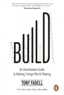 Build: An Unorthodox Guide to Making Things Worth Making - Humanitas