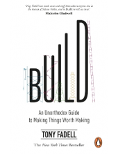Build: An Unorthodox Guide to Making Things Worth Making - Humanitas