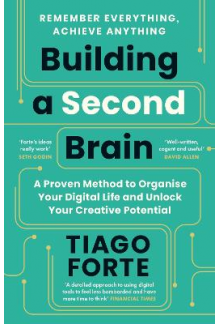 Building a Second Brain : A Proven Method to Organise - Humanitas