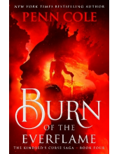Burn of the Everflame. Book 4 (The Kindred's Curse Saga) - Humanitas