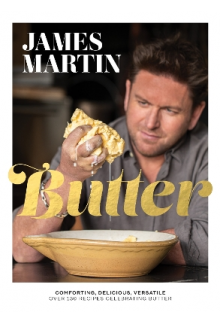 Butter: Comforting, Delicious, Versatile - Over 130 Recipes - Humanitas