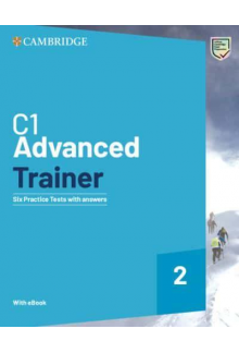 C1 Advanced Trainer 2 Six Practice Tests W/Answ/Resource/EBk - Humanitas