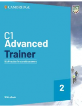C1 Advanced Trainer 2 Six Practice Tests W/Answ/Resource/EBk - Humanitas