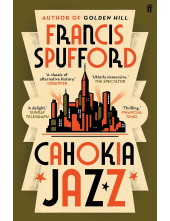 Cahokia Jazz: From the prizewinning author of Golden Hill 'the best book of the century' Richard Osman - Humanitas