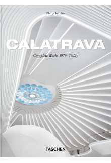 Calatrava. Complete Works 1979–Today. 45th Ed. - Humanitas