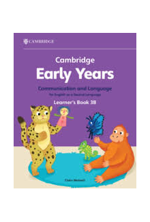 Cambridge Early Years Communication and Language for English as a Second Language Learner's Book 3B - Humanitas