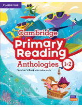 Cambridge Primary Reading Anthologies (levels 1 and 2) Teacher's Book with Online Audio - Humanitas