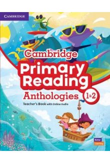 Cambridge Primary Reading Anthologies (levels 1 and 2) Teacher's Book with Online Audio - Humanitas