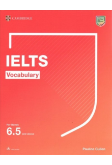 Cambridge Vocabulary for IELTS For bands 6.5 and above With Answers - Humanitas