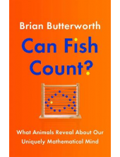 Can Fish Count? What Animals R eveal about our Uniquely Mathe - Humanitas