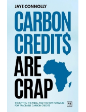 Carbon Credits are Crap: The myths, the mess, and the way forward for traceable carbon credits - Humanitas