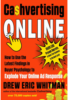 Cashvertising Online: How to Use the Latest Findings in Buyer Psychology to Explode Your Online Ad Response (Cashvertising Series) - Humanitas