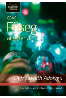CBAC FFISEG U2 LLYFR GWAITH ADOLYGU (WJEC PHYSICS FOR A2 LEVEL – REVISION WORKBOOK) - Humanitas