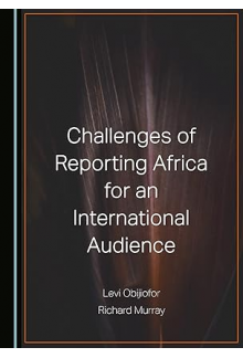 Challenges of Reporting Africa for an International Audience - Humanitas