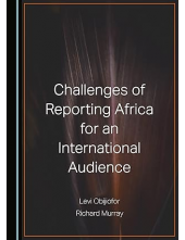 Challenges of Reporting Africa for an International Audience - Humanitas