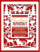Christmas Papercraft : Festiveprojects to cut out and creat - Humanitas