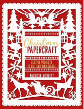 Christmas Papercraft : Festive projects to cut out and creat - Humanitas