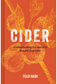 Cider: Understanding the World of Natural, Fine Cider - Humanitas