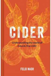 Cider : Understanding the world of natural, fine cider - Humanitas