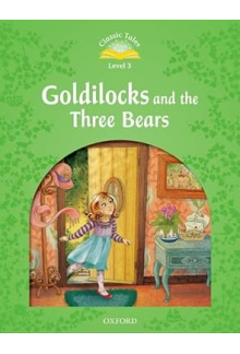Classic Tales Second Edition: Level 3: Goldilocks and the Three Bears - Humanitas