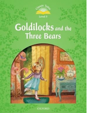 Classic Tales Second Edition: Level 3: Goldilocks and the Three Bears - Humanitas