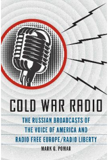 Cold War Radio : The Russian Broadcasts of the Voice of Ame - Humanitas