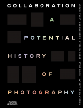 Collaboration: A Potential History of Photography - Humanitas